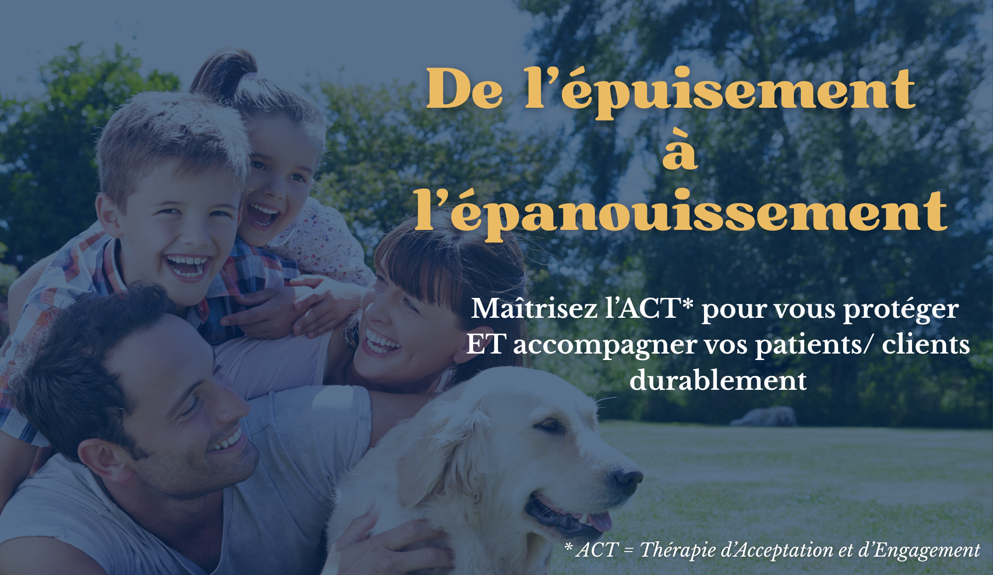 De l'épuisement à l'épanouissement : une famille unie et souriante grâce à l'ACT