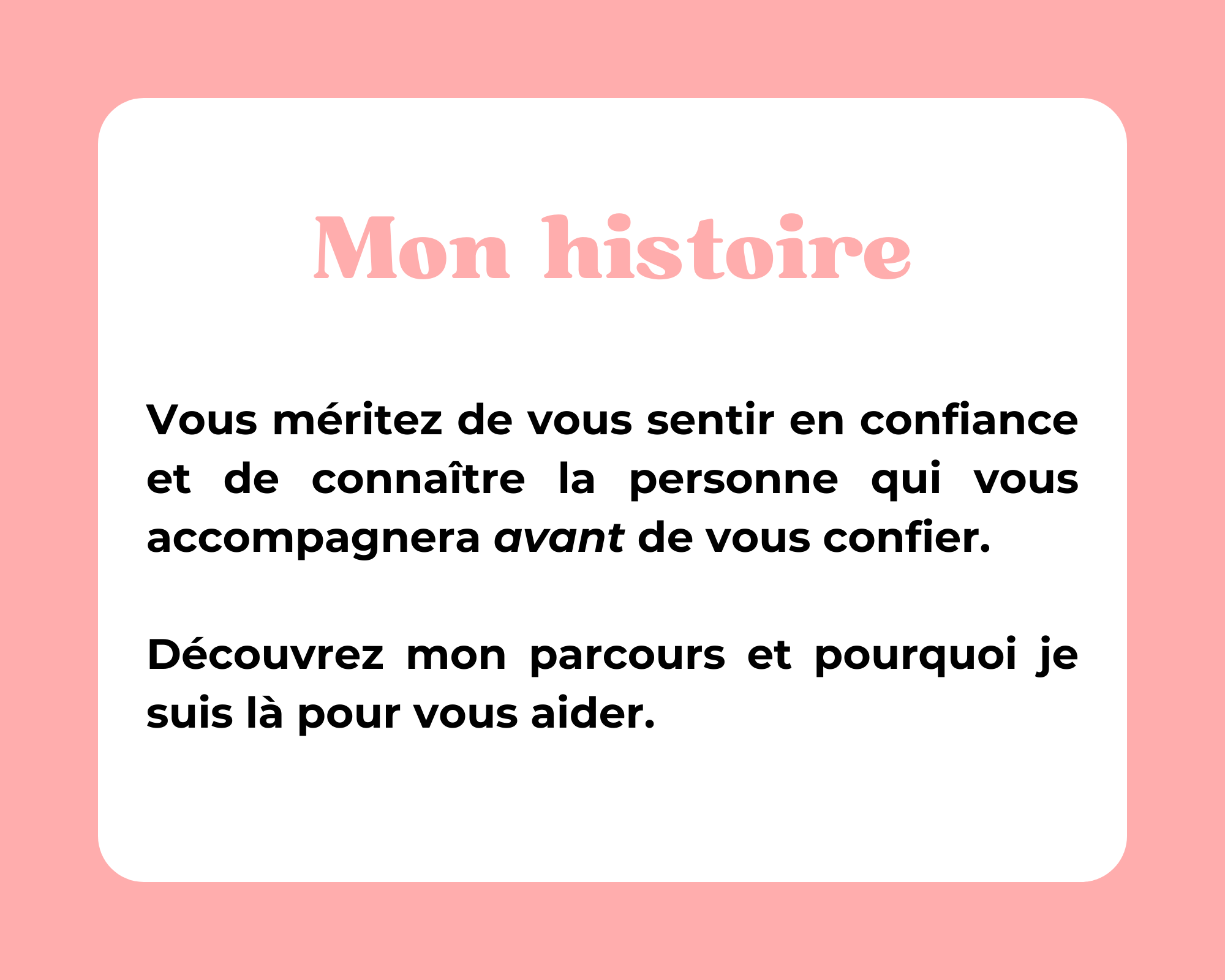 Mon histoire : me connaître avant de vous confier.